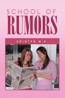 Kristyn M. K. | School Of Rumors | Taschenbuch | Englisch (2009) | Xlibris