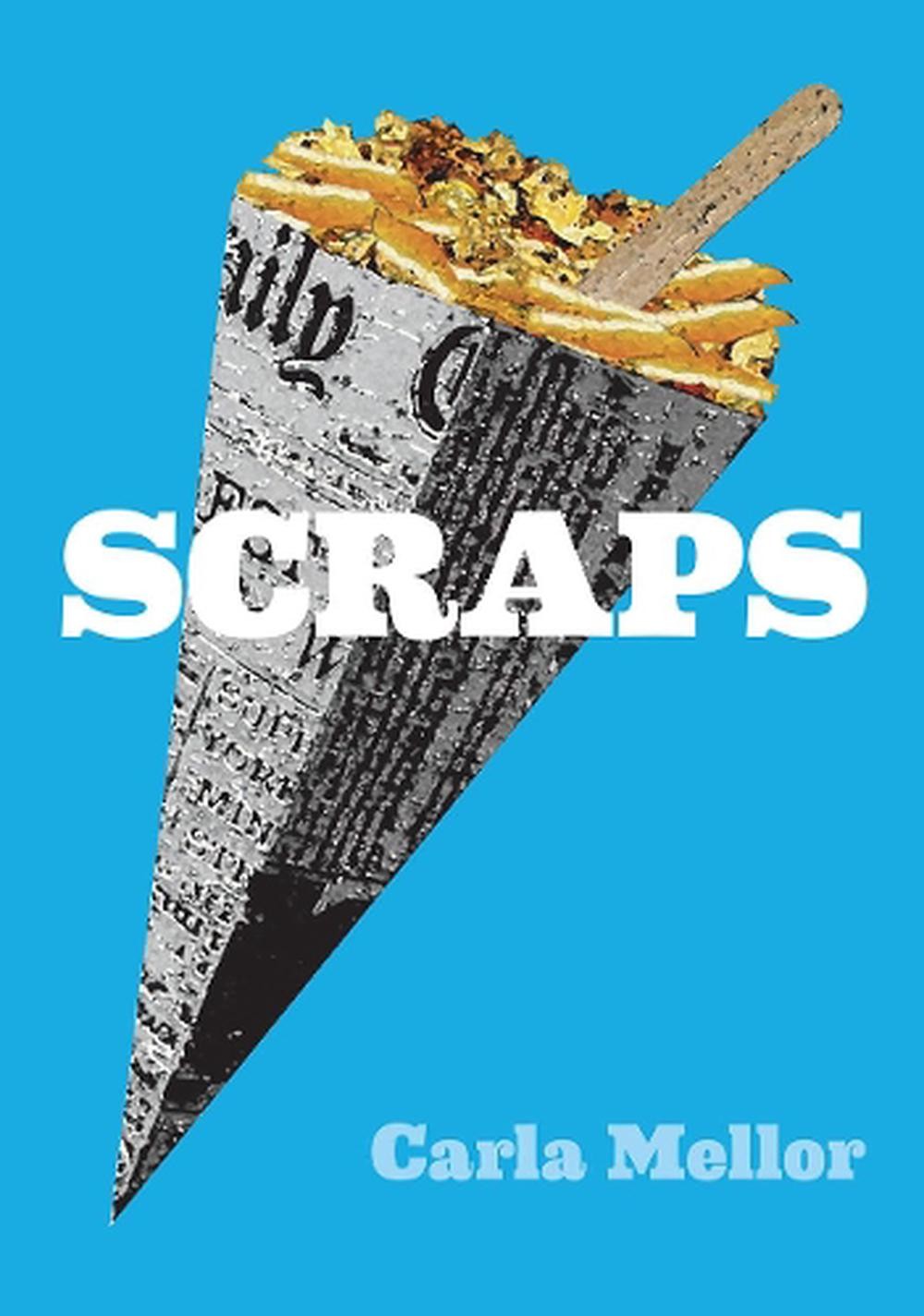 Scraps by Carla Mellor Paperback Book