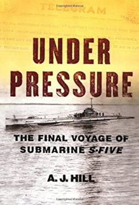 #ad Under Pressure : The Final Voyage of Submarine S Five Hardcover A $6.41