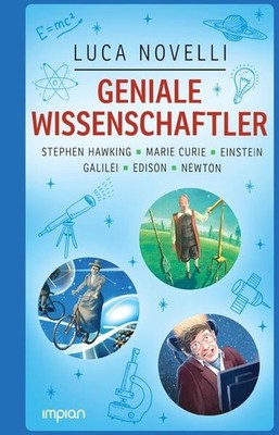 Geniale Wissenschaftler: Stephen Hawking, Marie Curie, Einstein, Galilei, Edison