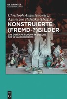 Konstruierte (Fremd-?)Bilder Das öStliche Europa Im Diskurs Des 18. Jahrhunderts