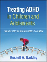 Treating Adhd In Children And Adolescents | What Every Clinician Needs To Know