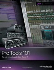Pro Tools 101: An Introduction to Pro Tools 11 with DVD Avid Learning