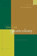 On the Postcolony (Studies on the History - P...