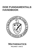 DOE FUNDAMENTALS HANDBOOK: MATHEMATICS: VOLUMES 1 AND 2 By U S Department Of