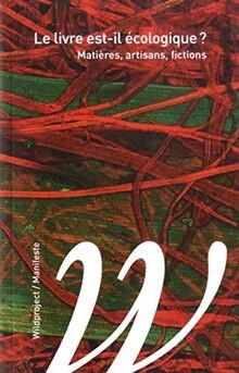 Le livre est-il écologique ? : Matières, artisans, fictions | Buch | Zustand gut