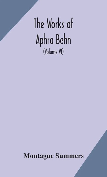 Montague Summers | The Works Of Aphra Behn (Volume Vi) | Buch | Englisch (2020)-image