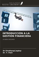 IntroducciÓN A LA GestiÓN Financiera UN Breve Resumen Shubhangi Jagtap (U. A.)