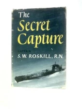 The Secret Capture (Captain S. W. Roskill, R. N. - 1959) (ID:57086)