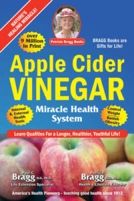 Apple Cider Vinegar: Miracle Health System - Paperback - VERY GOOD