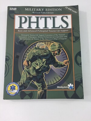 PHTLS Basic & Advanced Prehospital Trauma Life Support - Mosby (2005, PB)