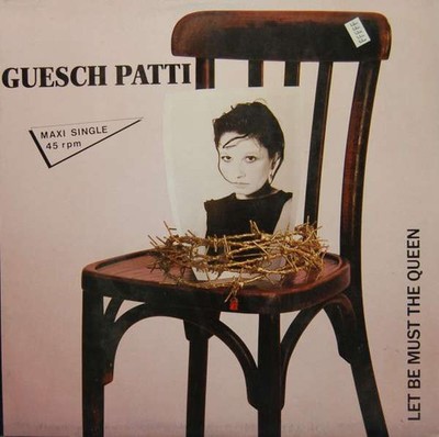Guesch Patti - Let Be Must The Queen - Used Vinyl Record 12 - G12170z