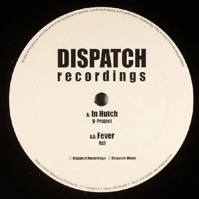Q Project / Raf In Hutch / Fever Vinyl Single 12inch Dispatch Recordings