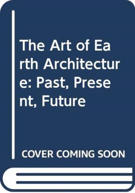 The Art of Earth Architecture by Jean Dethier (Hardback Book)