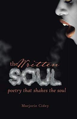 Written Soul The Written Soul: Poetry that Shakes the Soul 9781512762525| eBay