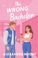 The Wrong Bachelor Alexandra Moody Taschenbuch The Wrong Match Series Englisch