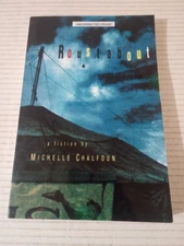 UNCORRECTED PROOF Roustabout a fiction by MICHELLE CHALFOUN 1995