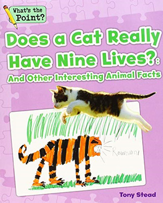 Does a Cat Really Have Nine Lives?: and Other Interesti -  NEW Tony Stead, Cap 2