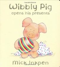Wibbly Pig Opens His Presents By  Mick Inkpen. 9780340911242