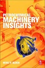 Petrochemical Machinery Insights, Bloch, Heinz P.