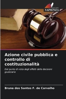 Azione civile pubblica e controllo di costituzionalit by Bruna Dos Santos F. de 