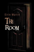Eirin Martin | The Room | Taschenbuch | Englisch (2012) | Xlibris