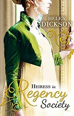 Heiress in Regency Society : The Defiant Debutante / from Governe
