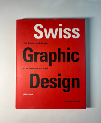 Swiss Graphic Design: The Origins and Growth of ... by Hollis, Richard Paperback