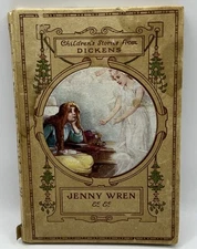 1900 Jenny Wren & Barnaby Rudge Children’s Stories From Dickens Antique HC