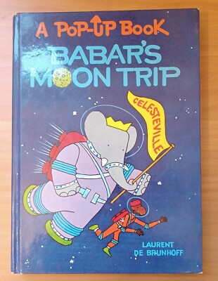 Babar's Moon Trip / POP UP Book / Laurent De Brunoff / Hardcover