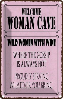 Blechschild 30x20 cm welcome woman cave wild women Wine Deko Geschenk Metall Sch