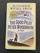 Product Image: Alexander Mccall Smith-The Good Pilot Peter Woodhouse -First Edition Signed
