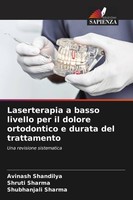 Laserterapia A Basso Livello Per Il Dolore Ortodontico E Durata Del Trattamento