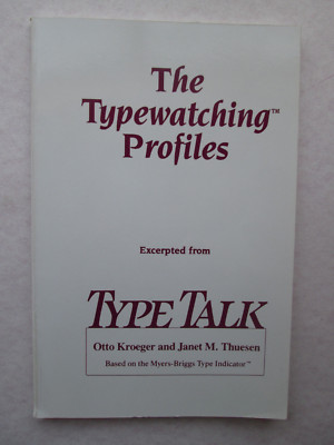 THE TYPEWATCHING PROFILES Type Talk OTTO KROEGER & JANET THUESEN Myers-Briggs