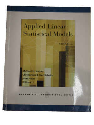 Applied Linear Statistical Models by John Neter, William Wasserman and...