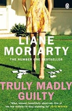 Truly Madly Guilty - Paperback By Liane Moriarty - GOOD