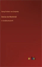 Denise de Montmidi: in Gro�druckschrift (Hardback or Cased Book)