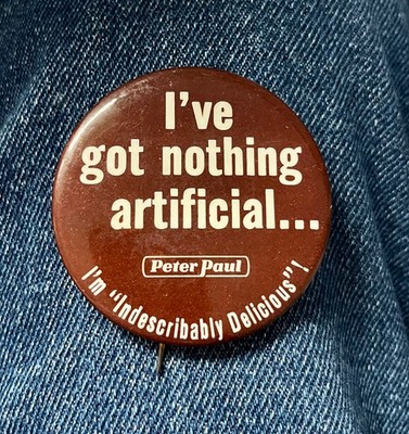 I've Got Nothing Artificial Peter Paul Mounds & Almond Joy 2 1/4''Cel Advertising