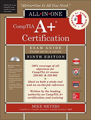 COMPTIA A+ CERTIFICATION ALL-IN-ONE EXAM GUIDE, NINTH By Mike Meyers ...
