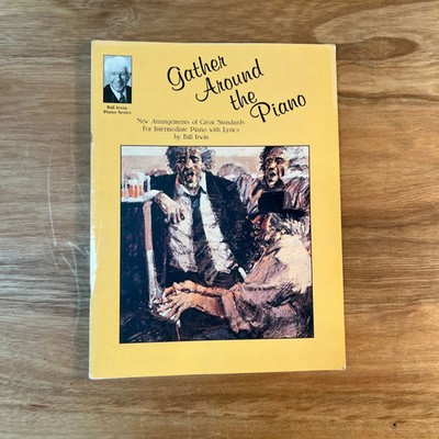 Bill Irwin Gather Around the Piano Songbook Sheet Music Intermediate Solo Lyrics