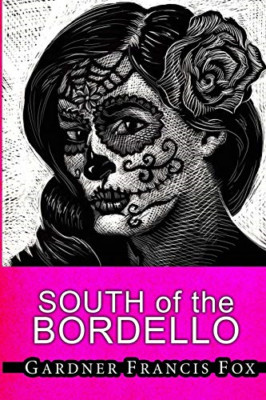 Lady from L.U.S.T. #8-South of the Bordello -  NEW Gardner Francis 2021
