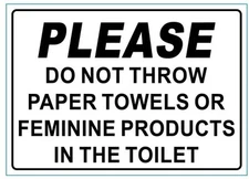 DO NOT THROW PAPER TOWELS OR FEMININE PRODUCTS IN THE TOILET SIGN....-REF24-1027