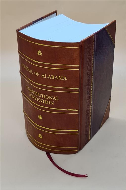 Proceedings of the Constitutional Convention Leather Bound Journal