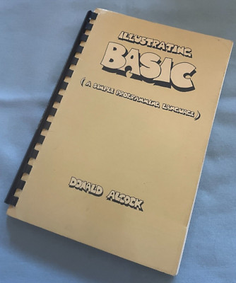 Illustrating BASIC - 1977/1978 Donald Alcock Computer Programming Book - NICE!