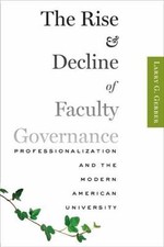 The Rise and Decline of Faculty Governance: P...