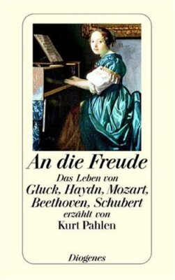 Kurt Pahlen - To Joy. The Life Of Glück, Haydn, Mo #B2032311