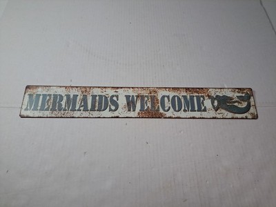 Rustic Style ''Mermaids Welcome'' Metal Sign Nautical Decor