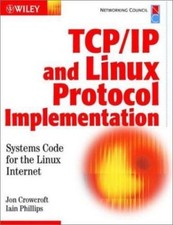 TCP/IP Linux Protocol Implementation: Systems Code for the Linux Internet