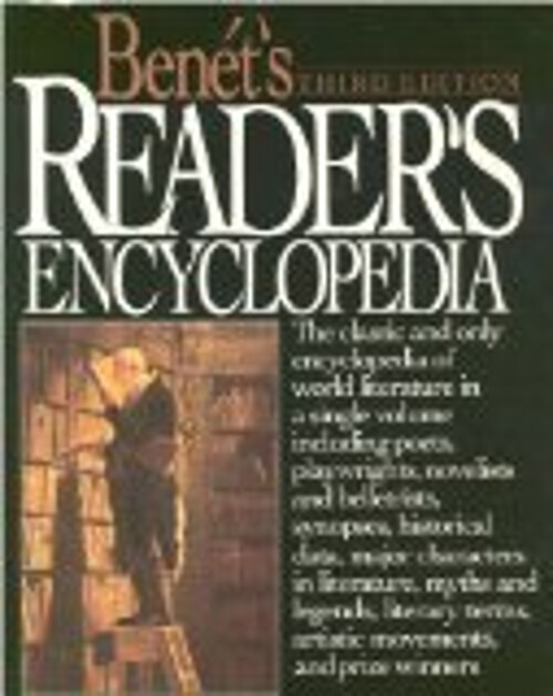 Benet's Reader's Encyclopedia: The Classic Comprehensive Literary Guide