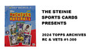 2024 Topps Archives #1-300 RC & VETS  Pick Your Card FULL STOCK UPD 2/8/25 CHEAP